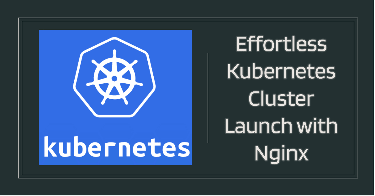 Effortless Kubernetes Cluster Launch with Nginx: A Quick Guide | Day 31 of 90 Days of DevOps